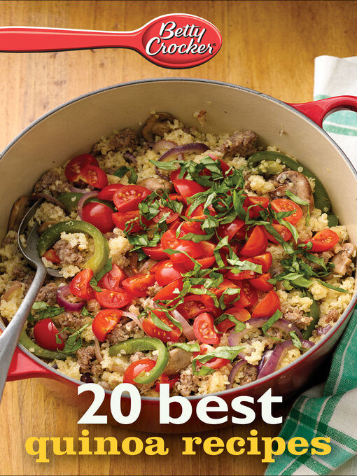 Title details for 20 Best Quinoa Recipes by Betty Crocker - Wait list
